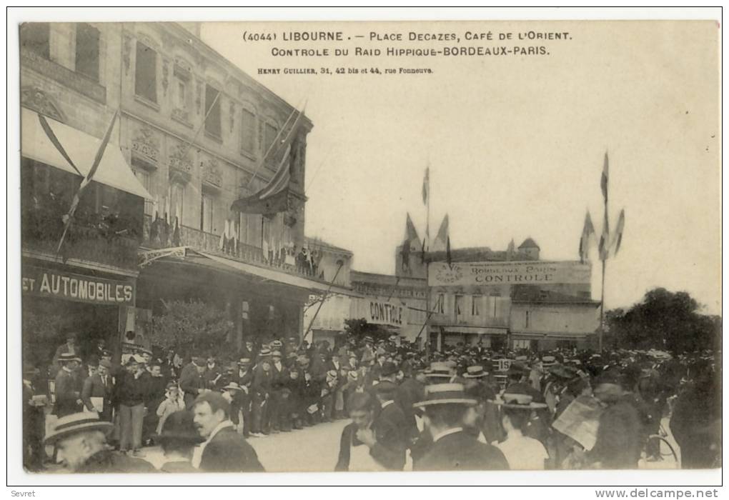 LIBOURNE. - Place DECAZES, CAFE De L'ORIENT, Contrôle Du Raid Hippique BORDEAUX-PARIS - Libourne