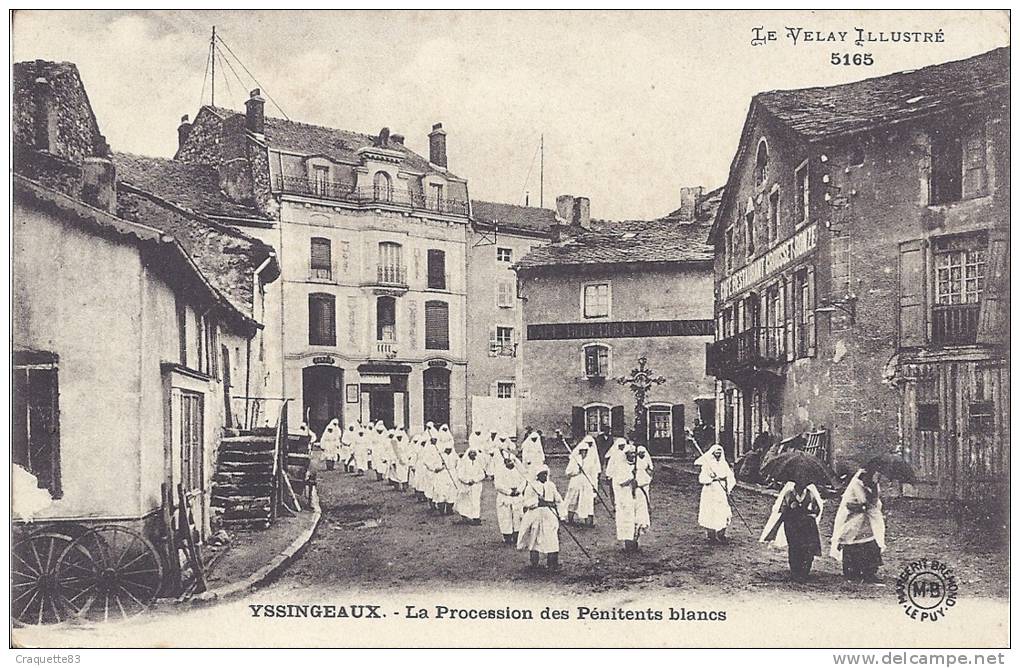 YSSINGEAUX-LA PROCESSION DES PENITENTS BLANCS Au Dos Tampon Militaire 13è CORPS D'ARMeE - Yssingeaux