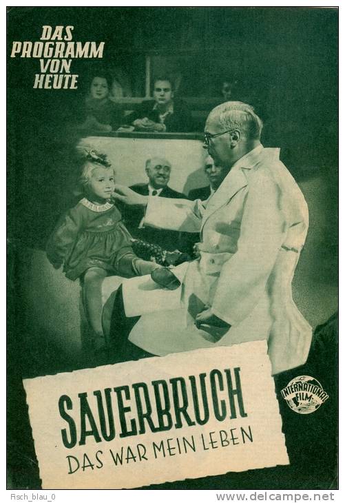 DPVH 281 Sauerbruch - Das War Mein Leben 1954 Dr. Ferdinand Ewald Balser Hansen Filmprogramm Programm Movie - Zeitschriften