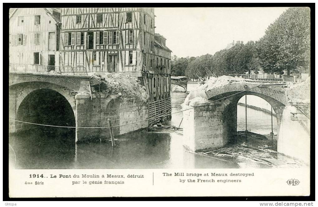 Lot De 2 CPA. Guerre 1914. Le Pont Du Moulin à MEAUX Détruit Par Le Génie Français. // Pont... La Ferté-sous-Jouarre. - La Ferte Sous Jouarre