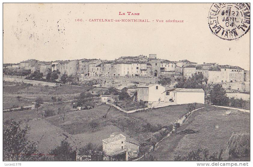 81 / CASTELNAU DE MONTMIRAIL / VUE GENERALE / DOS NON DIVISE 1904 - Castelnau De Montmirail