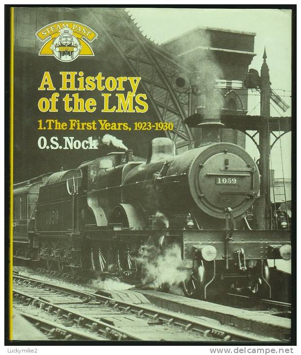 "A History Of The LMS, 1923-1930"  By  O S Nock.                           0.6 Pa - Verkehr