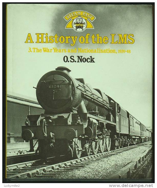 "A History Of The LMS, 1939-1948"  By  O S Nock.                           0.6 Pa - Transports