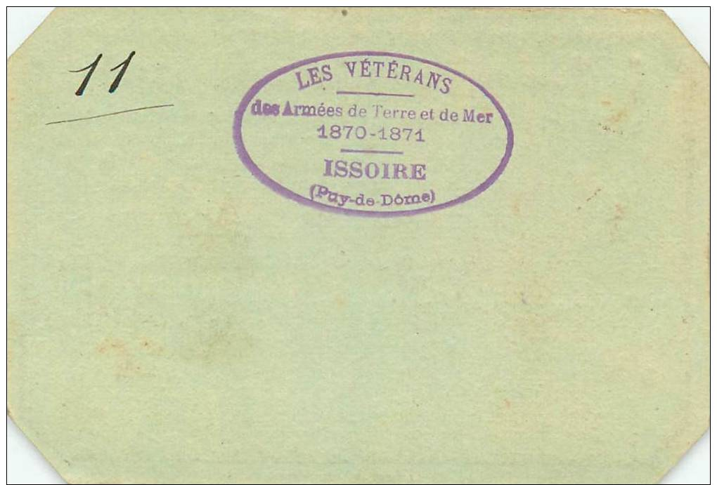 63 ISSOIRE Carte De Vétérans De La Guerre 1870 1871  Format 110 X 75  2 Scans - Issoire