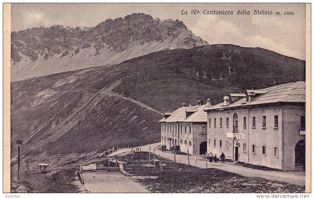 LA IV.a CANTONIERA DELLO STELVIO M. 2485 - ANNÉE ~ 1910 (m-677) - Sondrio