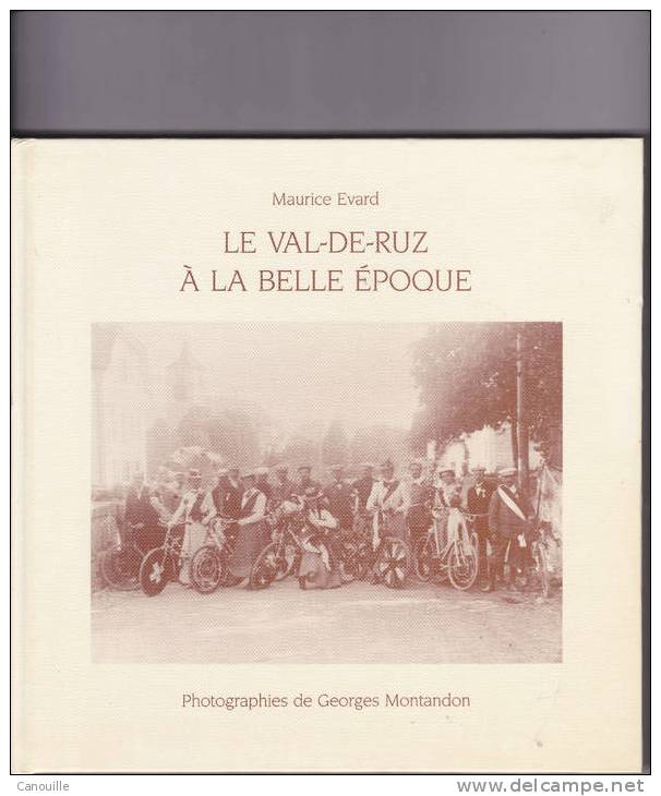 Le Val De Ruz à La Belle époque - M. Evard - 1990 - Autres & Non Classés