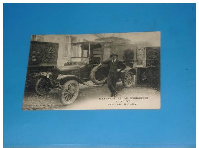 CPA 13 LAMBESC Manufacture De Couronnes A Clot Vieille Voiture Gros Plan TOP CARTE - Lambesc