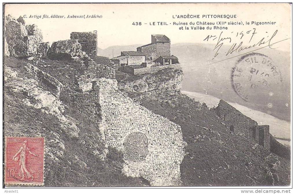 LE TEIL -  Ruines Du Château  ( XIIe Siècle ) , Le Pigeonnier Et La Vallée Du Rhone - Le Teil