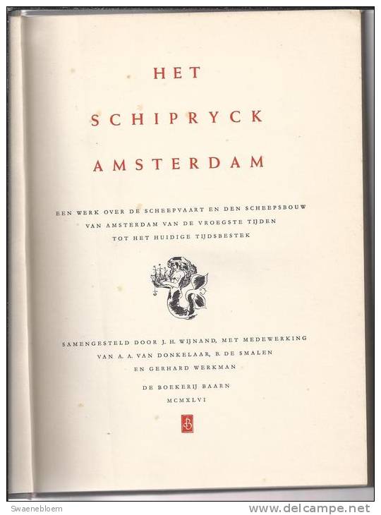 NL.- Boek - Het Schipryck Amsterdam. Door J.H. Wijnand, A.A. Van Donkelaar, B. De Smalen, Gerard Werkman. 2 Scans - Oud