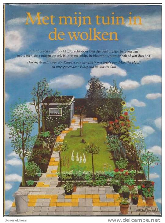 NL.- Boek - Met Mijn Tuin In De Wolken. Door An Rutgers Van Der Loeff Met Foto's Van Marijke Heuff. 2 Scans - Andere & Zonder Classificatie