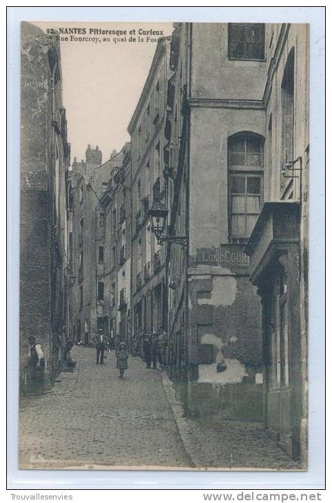 92. NANTES Pittoresque Et Curieux - RUE FOURCROY, Au Quai De La Fosse - Nantes