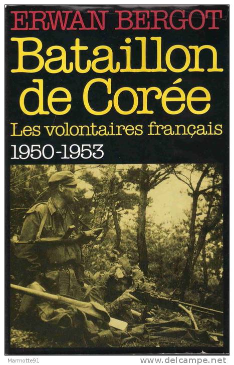 HISTORIQUE BATAILLON DE COREE VOLONTAIRES FRANCAIS 1950 1953 ONU GUERRE COMMUNISME CHINE USA - Français