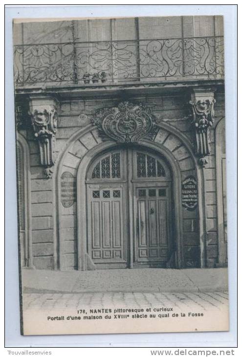 178. NANTES Pittoresque Et Curieux - Portail D'une Maison Du 18ème Siècle Au Quai De La Fosse - Nantes