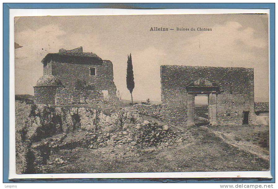 13 - ALLEINS -- Ruines Du Chateau - Alleins