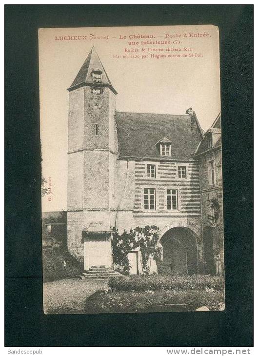 Lucheux (80) - Le Château - Porte D´entrée - Vue Intérieure ( Hugues Comte De St  Pol - Dest Detraz Paris  ) - Lucheux