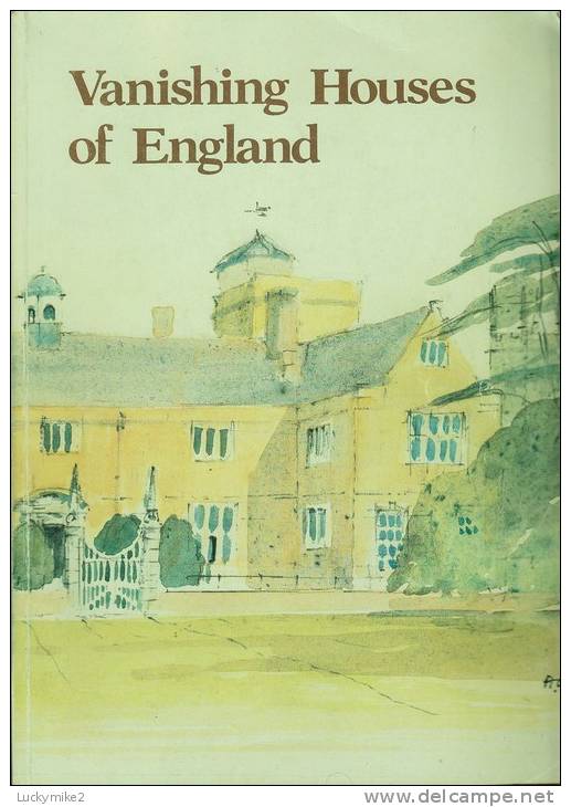 "Vanishing Houses Of England"  By  Jackson-Stops.  125 Scandalous Situations Where Great Houses Are Being Left To Rot! - Architektur/Design