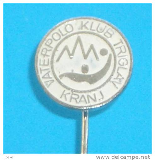 WATER-POLO CLUB Triglav Kranj  # 4. ( Slovenian Pin ) Badge Waterpolo Wasserball Pallanuoto Polo Acuatico - Water Polo