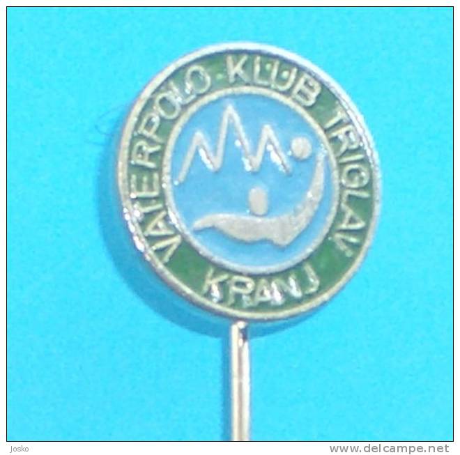 WATER-POLO CLUB Triglav Kranj  # 7. ( Slovenian Pin ) Badge Waterpolo Wasserball Pallanuoto Polo Acuatico - Water Polo