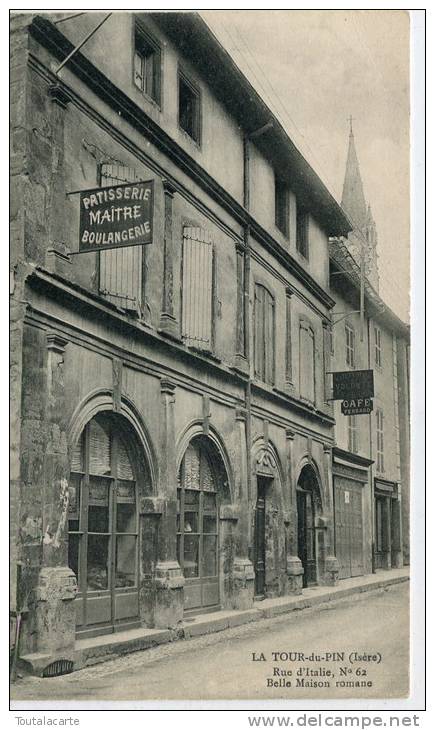 CPA 38 LA TOUR DU PIN RUE D ITALIE N° 62 BELLE MAISON ROMANE Peu Fréquente - La Tour-du-Pin