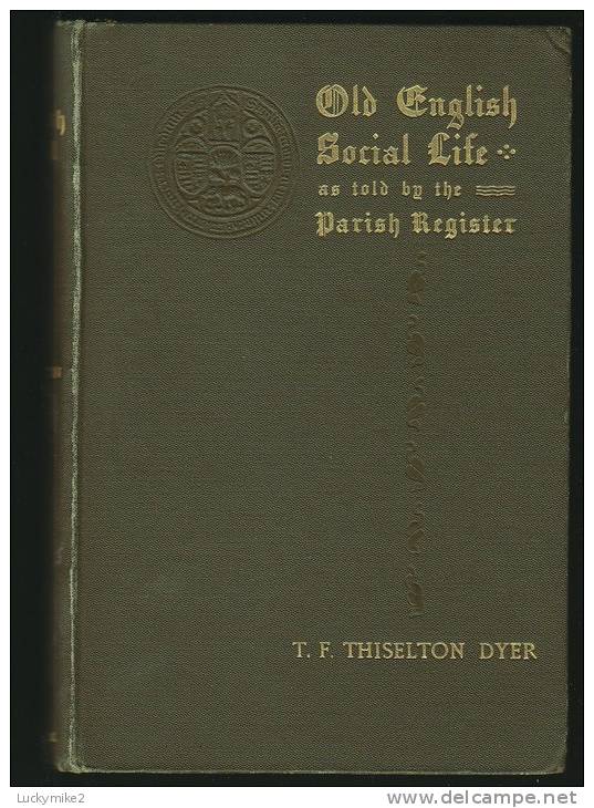 "Old English Social Life As Told By The Parish Registers"  By  T F Thiselton-Dyer. - Kultur