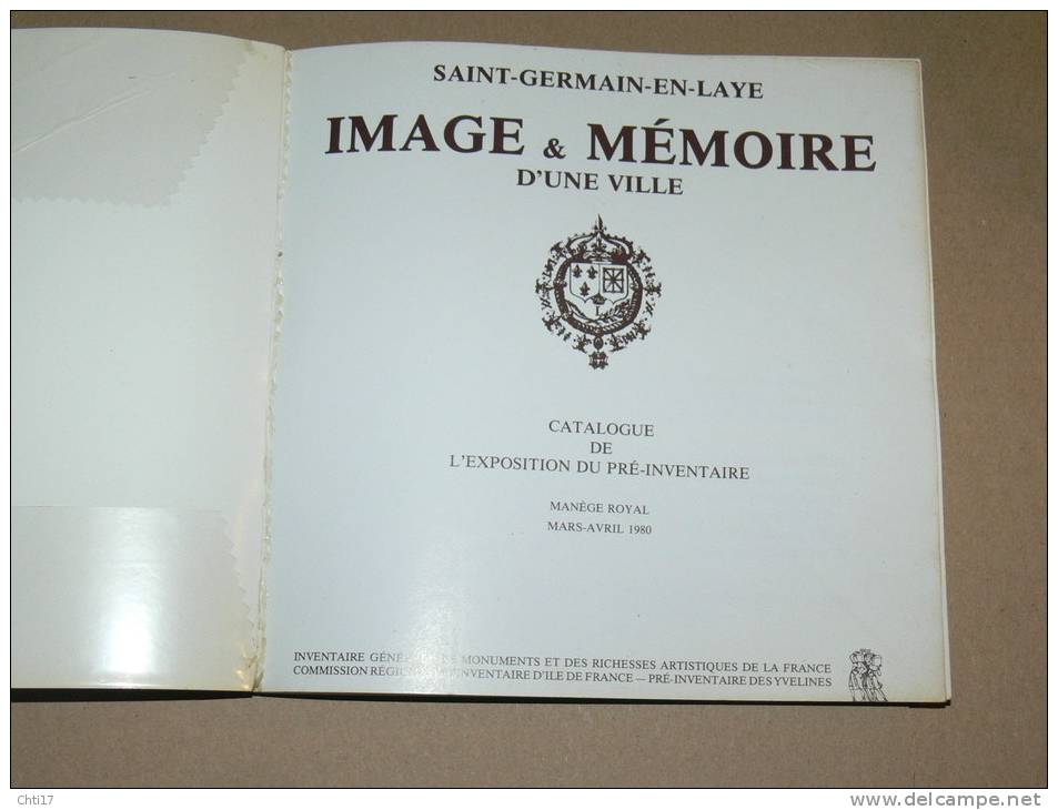 IMAGE ET MEMOIRE D UNE VILLE SAINT GERMAIN EN LAYE CATALOGUE DE L EXPO DU PREINVENTAIRE EN 1980 - Ile-de-France