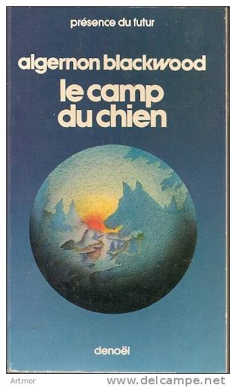 PRESENCE DU FUTUR N° 201 - EO 1975 - BLACKWOOD - LE CAMP DU CHIEN - Présence Du Futur