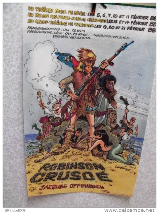 WALTHERY. Affiche Pour La Représentation De Robinson Crusoé, Musique D´Offenbach. Théâtres En Belgique En 1988. RARE ! - Affiches & Offsets