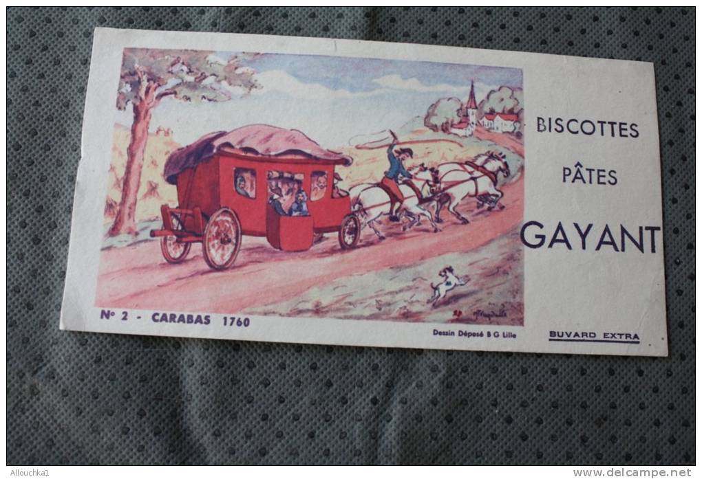 Transport Diligence Carabas  1760  Buvard Collection (publicité Alimentaire)Biscottes Pates GAYANT Modèle Déposé à Lille - Zwieback