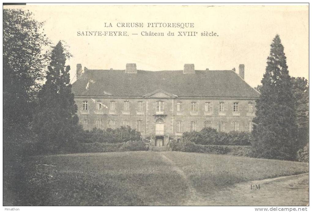 SAINTE -FEYRE - Chateau Du XVIII Siècle , Voir Scan - Other & Unclassified