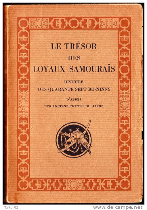 Le Trésor Des Loyaux Samouraïs - Histoire Des Quarante Sept Ro-Ninns  - L' Édition D'Art H. Piazza - ( 1927 ) . - 1901-1940