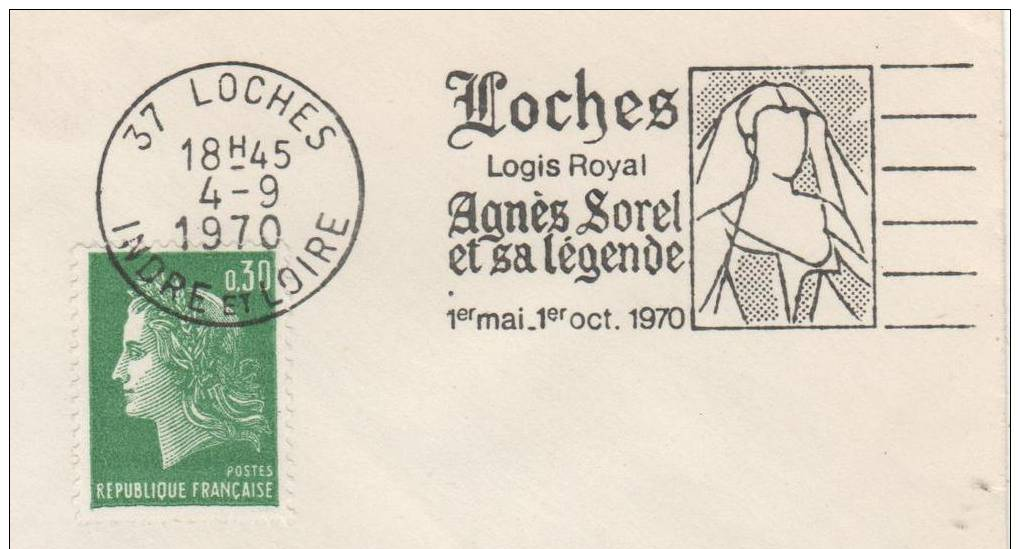 37  LOCHES  Logis Royal  Agnes Sorel 1422/1450 Et Sa Lègende 1 Mai 1 Octobre 1970  4/09/70 - Famous Ladies