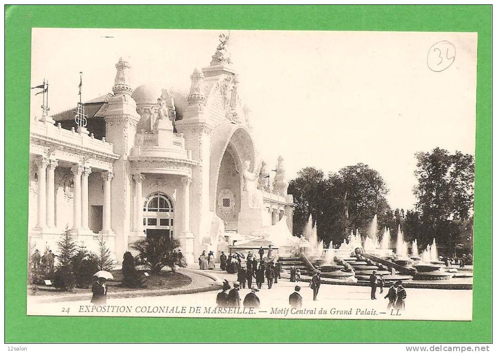 EXPOSITION COLONIALE MARSEILLE MOTIF CENTRAL DU GRANS PALAIS - Kolonialausstellungen 1906 - 1922