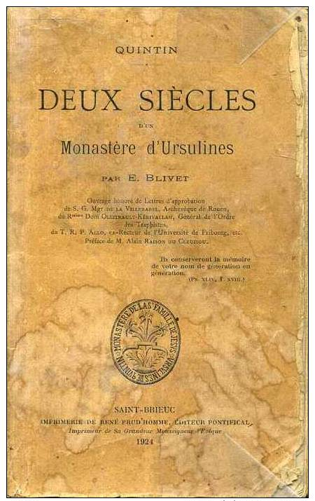 Blivet Quintin Deux Siecles D'un Monastere Des Ursulines Editions Prud'homme St Brieuc 1924 - Bretagne