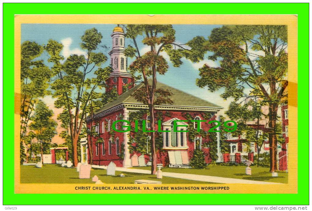 ALEXANDRIA, VA - CHRIST CHURCH - WHERE WASHINGTON WORSHIPPED - - Alexandria