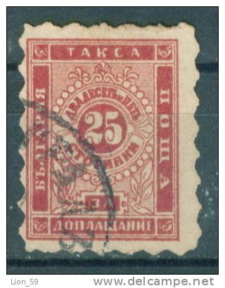 30K27 Michel # 2A - 1884 - 25 Stotinki Postage Due , Portomarken , Taxe , Bulgaria Bulgarie Bulgarien Bulgarije USED - Timbres-taxe