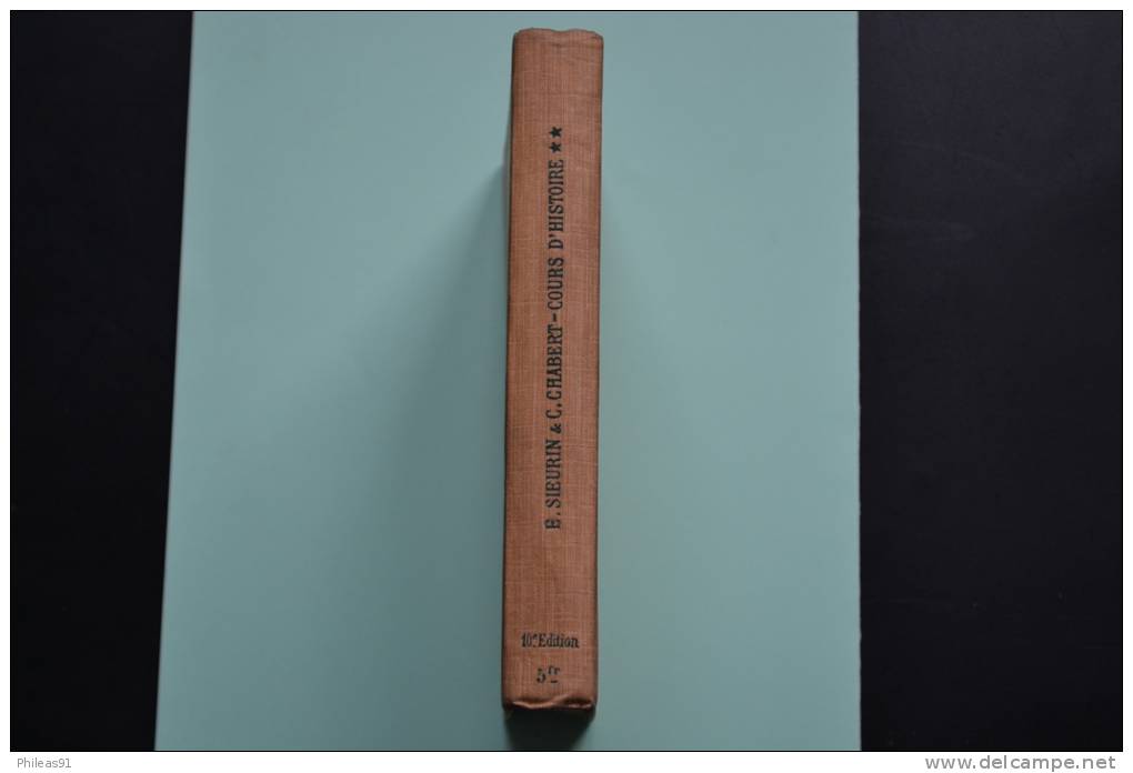 Cours D'histoire De France - De 1774 à 1851 - 2ème Année E. SIEURIN Et C. CHABERT - 1922 - MASSON Et Cie éditeurs - 6-12 Ans