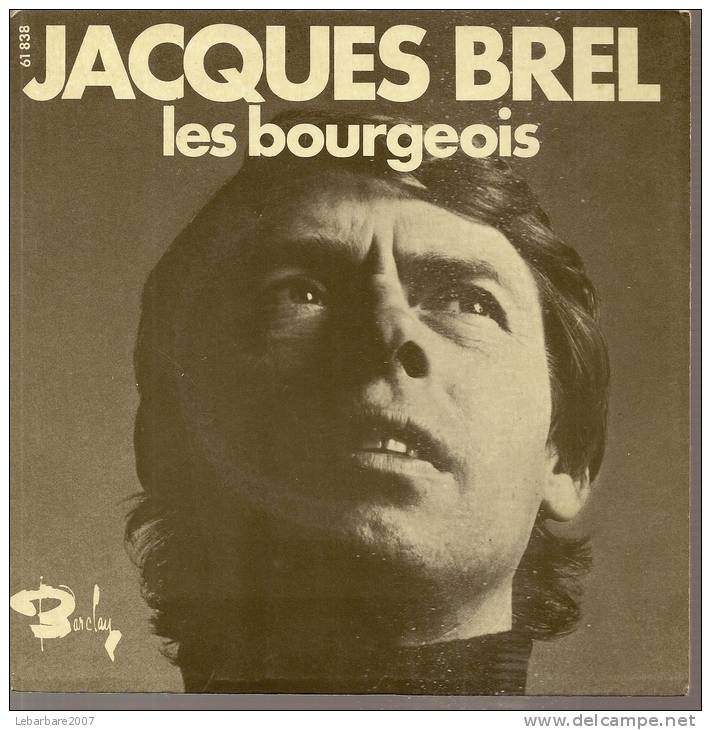 45 Tours SP - JACQUES BREL  - BARCLAY 61838 -  " LES BOURGEOIS " + 1 - Autres - Musique Française