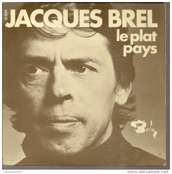45 Tours SP - JACQUES BREL  - BARCLAY 61839 -  " LE PLAT PAYS " + 1 - Autres - Musique Française