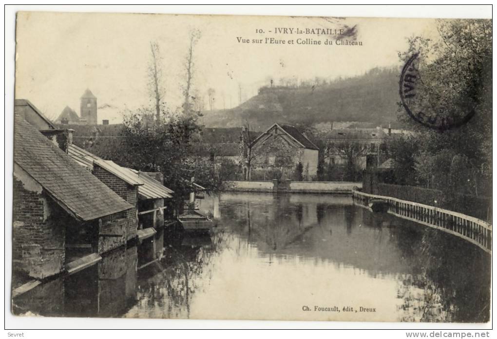 IVRY LA BATAILLE. - Vue Sur L'Eure Et Colline Du Château - Ivry-la-Bataille