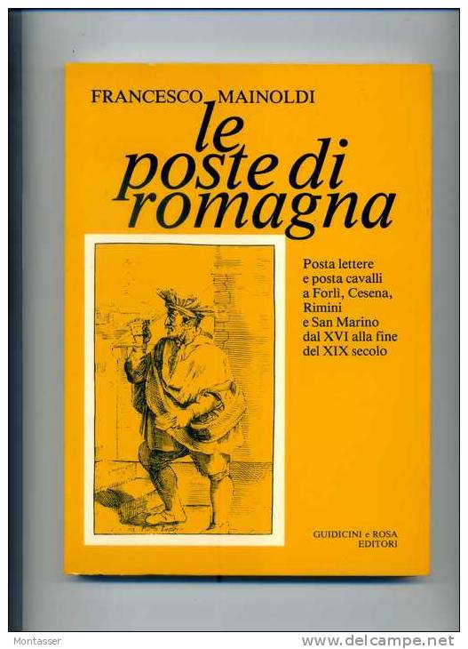 MAINOLDI F. " Le Poste Di Romagna ". 1° Ed. GIUDICINI & ROSA 1981. - Romagne