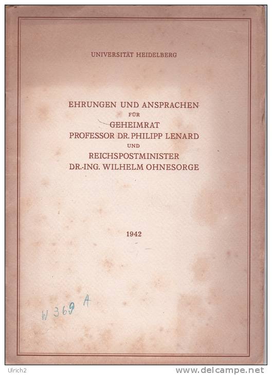 Ehrungen Und Ansprachen Prof. Philipp Lenard Und Reichspostminister Wilhelm Ohnesorge - 1942 - Sonstige & Ohne Zuordnung