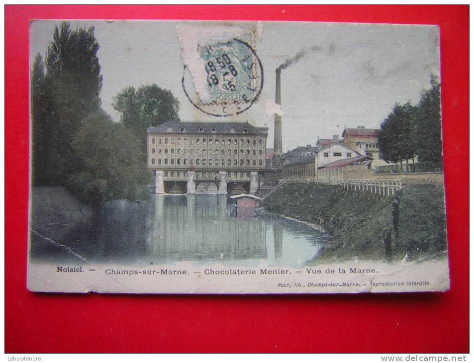 CPA 77 NOISIEL   CHAMPS SUR MARNE  CHOCOLATERIE MENIER VUE DE LA MARNE  VOYAGEE 1905  ATTENTION CARTE EN MAUVAIS ETAT - Noisiel