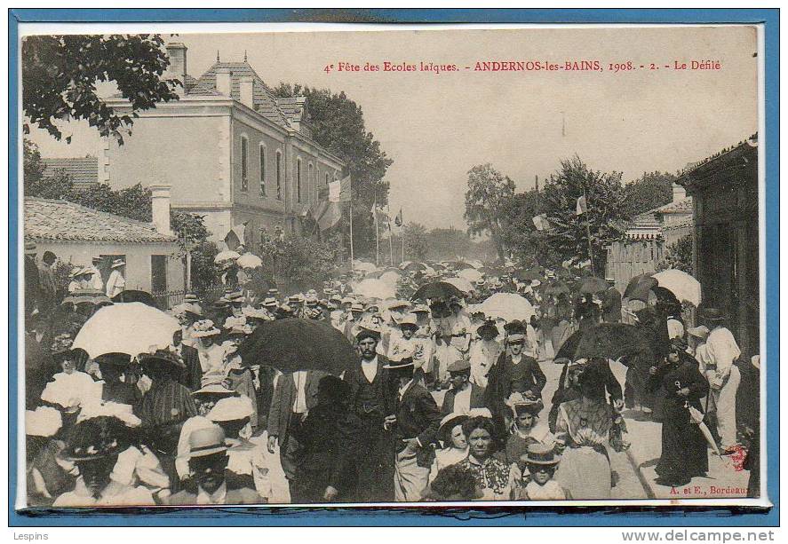33 - ANDERNOS Les BAINS --  Fête Des Ecoles Laïque 1908 - Le Défilé - 2 - Andernos-les-Bains