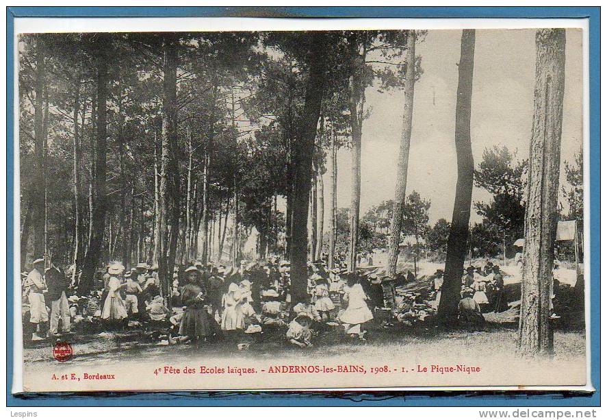 33 - ANDERNOS Les BAINS --  Fête Des Ecoles Laïque 1908 - Le Pique Nique - 1 - Andernos-les-Bains