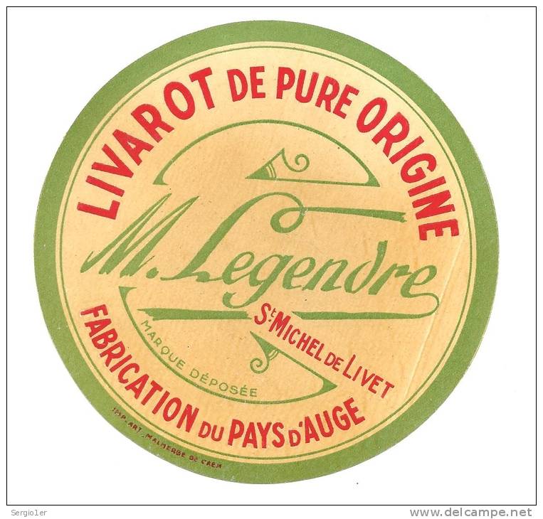 Ancienne étiquette Fromage LIVAROT De Pure Origine Fabriqué  Dans Le Pays D'auge M Legendre  St Michel De Livet - Fromage