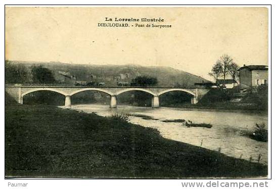 662 Dieulouard     Pont De Scarponne     La Lorraine Illustrée - Dieulouard