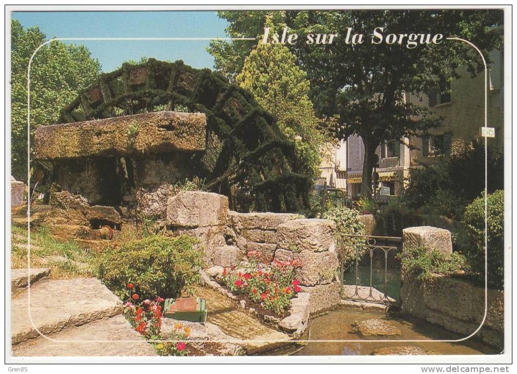 CP L'ISLE SUR LA SORGUE, LA VENISE DU COMTAT VENAISSIN, VIEILLE ROUE A AUBES SUR LA SORGUE, VAUCLUSE 84 - L'Isle Sur Sorgue