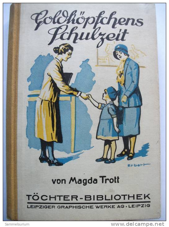 Magda Trott "Goldköpfchens Schulzeit" Von 1930 - Andere & Zonder Classificatie