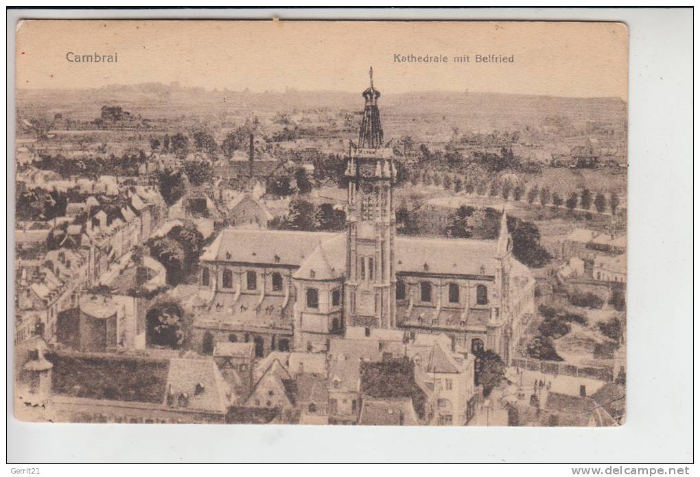 F 59400 CAMBRAI, Kathedrale Mit Belfried 1917, Feldpost 1.Weltkrieg - Cambrai