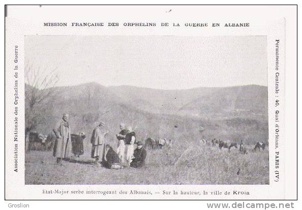 ETAT MAJOR SERBE INTERROGEANT DES ALBANAIS . SUR LA HAUTEUR LA VILLE DE KROIA - Albanie